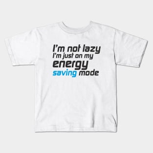 i am not lazy Kids T-Shirt